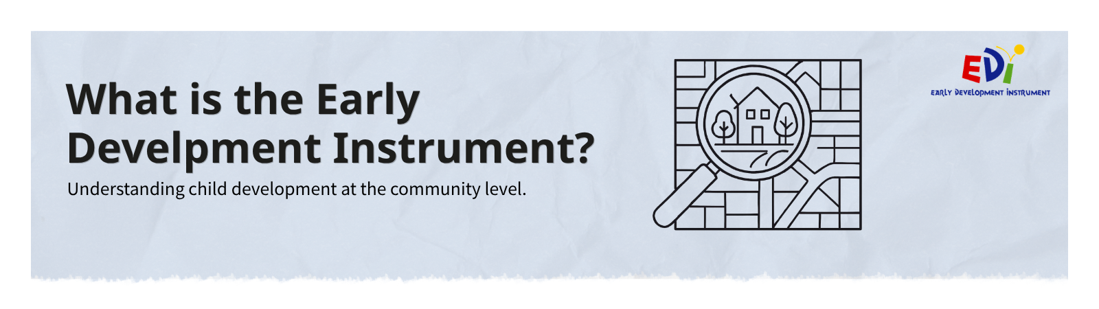 Module 1: What is the Early Development Instrument?